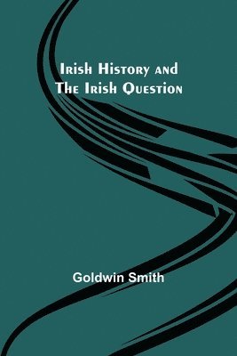 bokomslag Irish History and the Irish Question