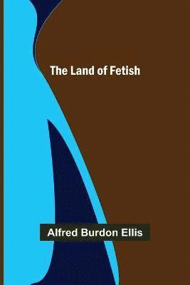 The Land of Fetish 1