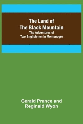 Gerald Prance, Reginald Wyon - Land of the Black Mountain, Häftad