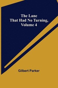 bokomslag Lane That Had No Turning, Volume 4