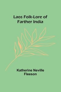 bokomslag Laos Folk-Lore of Farther India