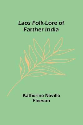 Laos Folk-Lore of Farther India 1