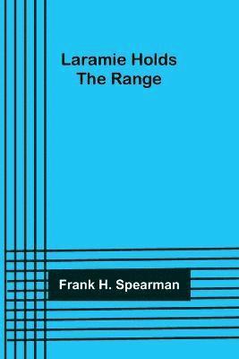 Laramie Holds the Range