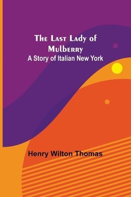 Henry Wilton Thomas - Last Lady of Mulberry, Häftad