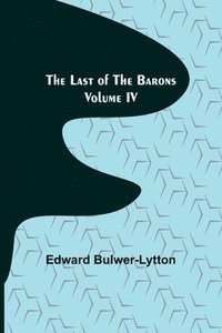 bokomslag Last of the Barons Volume IV