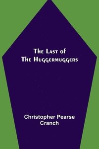 bokomslag The Last of the Huggermuggers