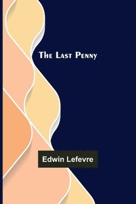 bokomslag The Last Penny