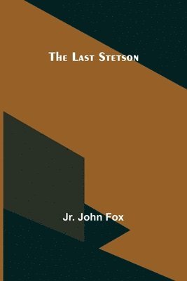 bokomslag The Last Stetson