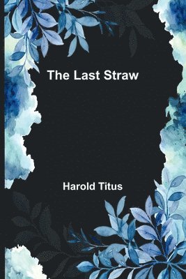 Harold Titus - Last Straw, Häftad