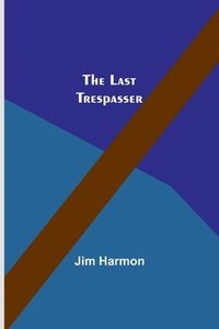 bokomslag The Last Trespasser