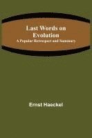 Ernst Haeckel - Last Words on Evolution, Häftad