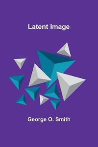 bokomslag Latent Image