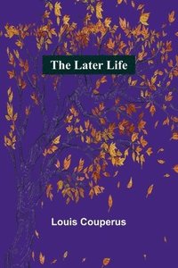 bokomslag The Later Life