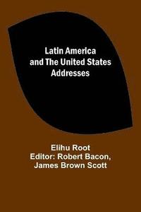 bokomslag Latin America and the United States Addresses