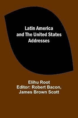 Latin America and the United States Addresses 1