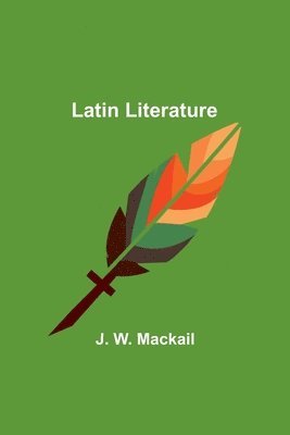 J W Mackail - Latin Literature, Häftad