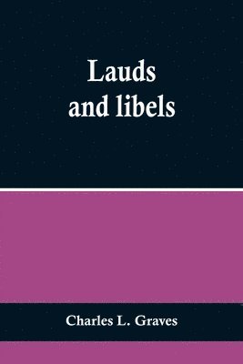 Lauds and libels 1