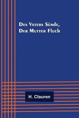 Des Vaters Sunde, der Mutter Fluch 1