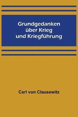 bokomslag Grundgedanken über Krieg und Kriegführung