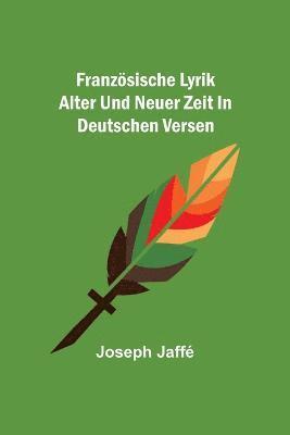 bokomslag Franzsische Lyrik alter und neuer Zeit in deutschen Versen