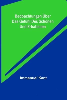 bokomslag Beobachtungen ber das Gefhl des Schnen und Erhabenen