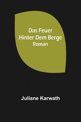 Das Feuer hinter dem Berge 1