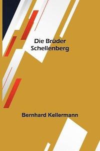 bokomslag Die Bruder Schellenberg