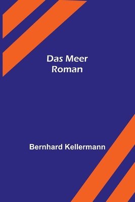Bernhard Kellermann - Meer, Häftad