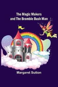 bokomslag Magic Makers and the Bramble Bush Man