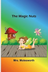 bokomslag The Magic Nuts