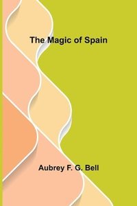 bokomslag The Magic of Spain