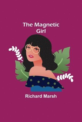 bokomslag Magnetic Girl