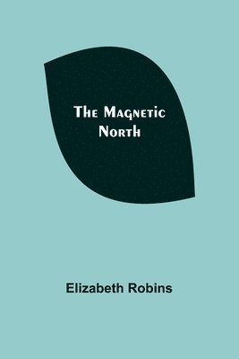 The Magnetic North 1