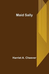 bokomslag Maid Sally
