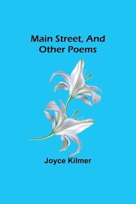 bokomslag Main Street, and Other Poems