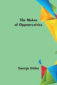 bokomslag Maker of Opportunities