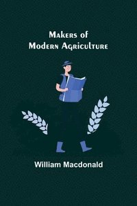 bokomslag Makers of Modern Agriculture