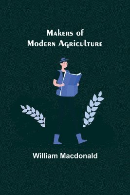 Makers of Modern Agriculture