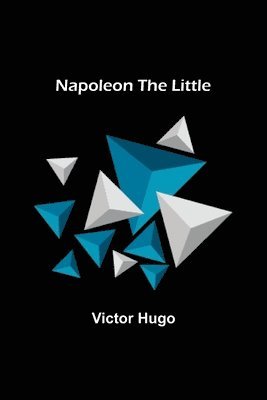 Napoleon the Little 1