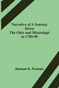 bokomslag Narrative of a Journey Down the Ohio and Mississippi in 1789-90