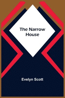Evelyn Scott - Narrow House, Häftad