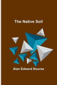 bokomslag The Native Soil