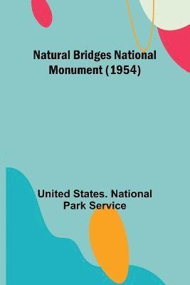 Natural Bridges National Monument (1954) 1