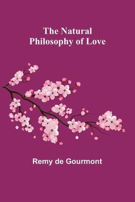 Natural Philosophy of Love