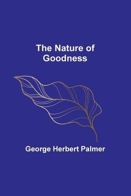 The Nature of Goodness 1