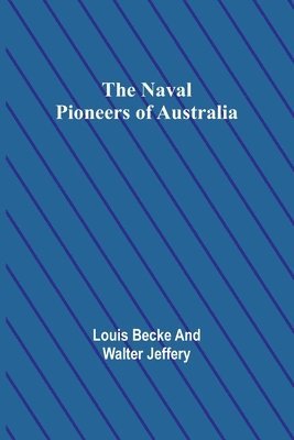 bokomslag The Naval Pioneers of Australia