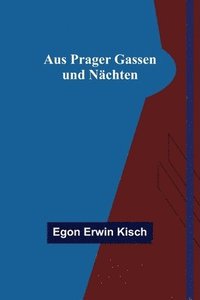 bokomslag Aus Prager Gassen und Nachten