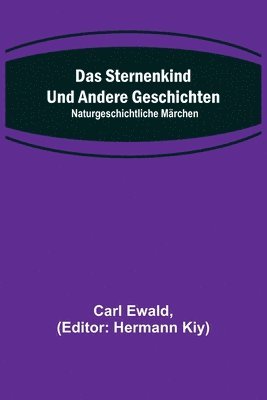 Carl Ewald, Hermann Kiy - Sternenkind und andere Geschichten, Häftad