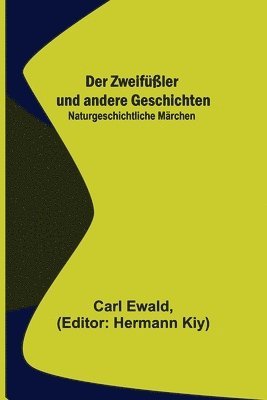 Carl Ewald, Hermann Kiy - Zweifüßler und andere Geschichten, Häftad