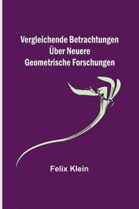 bokomslag Vergleichende Betrachtungen ber neuere geometrische Forschungen